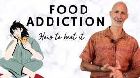 How I overcame the food addictions ? | It takes commitment