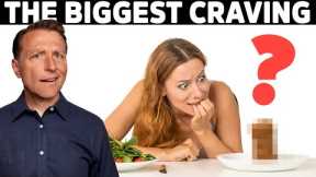 The Most Common CRAVING in the World Is...