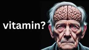 Even Doctors Mistake This Vitamin Deficiency for Alzheimer's and Dementia