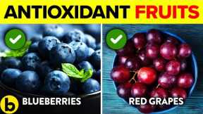 9 Antioxidant-Rich Fruits You Should Be Eating