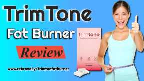 Trimtone Fat Burner Reviews - Burn More Calories With Trimtone Fat Burner 