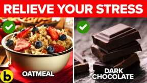 18 Best Foods You Should Eat To Help Relieve Stress