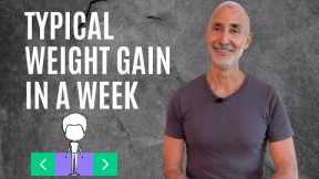 How much weight can you gain in a week of refeeding?