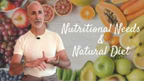 Does your diet meet your body's nutritional needs? | Humans' natural attraction  ???