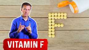 The 1st Sign of a Vitamin F Deficiency