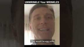 UNWRINKLE Your WRINKLES