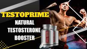 TestoPrime Review: Testoprime The Natural Testosterone Supplement For Stamina And Power