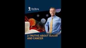 2 Truths About Sugar and Cancer
