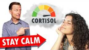 The Secret to Being Calm When Stressed With High Cortisol