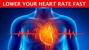 How to Immediately Lower Heart Rate