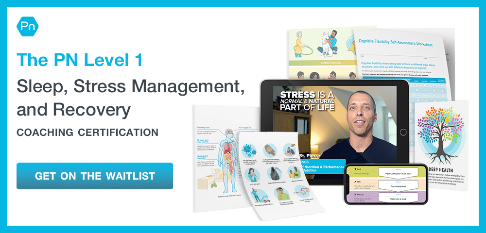 The PN Level 1 Sleep, Stress Management, and Recovery Coaching Certification: Get on the waitlist!