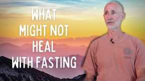 What You Might NOT Expect to Heal With Fasting