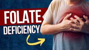 7 Signs of Folate Deficiency You Might Be Ignoring