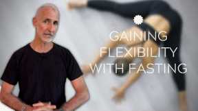 Gaining Flexibility With Fasting