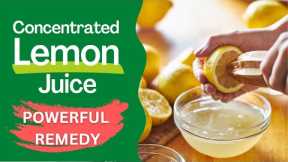 Concentrated Lemon Juice: A Powerful Natural Remedy You Need To Know