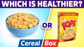 Eating Cereal or the Box: Which is Healthier?