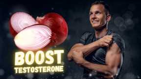 Boost Your Testosterone Naturally with Onions! Learn How!