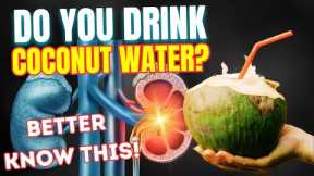 Few Know This About Coconut Water - Why Doesn't Anyone Talk About It? (Benefits and Risks)