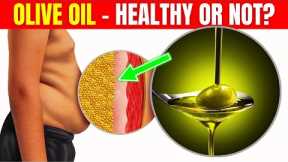 Take OLIVE OIL Daily and THIS incredible thing WILL HAPPEN to you