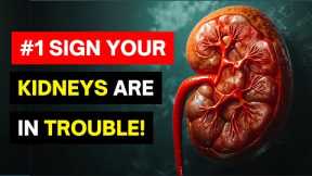 The REAL First Sign of Kidney Trouble (Your Doctor Won't Tell You)