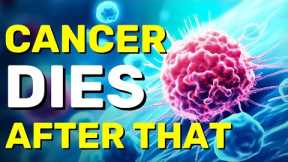CANCER Fears These 10 Everyday Foods! (You Won't Believe #4)